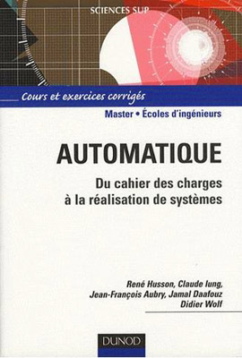 Automatique : du cahier des charges à la réalisation de systémes